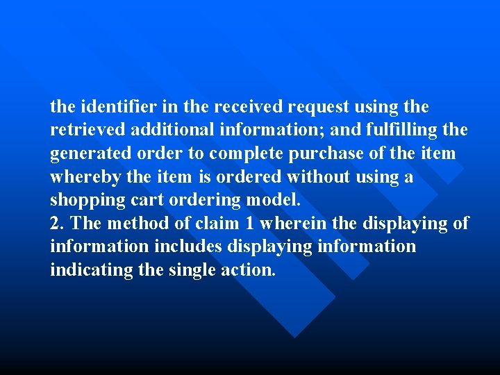 the identifier in the received request using the retrieved additional information; and fulfilling the