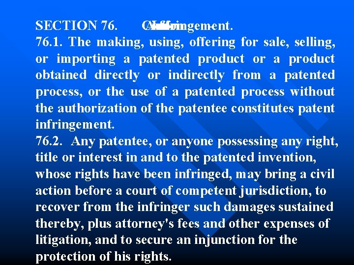 SECTION 76. Civil Action Infringement. for 76. 1. The making, using, offering for sale,