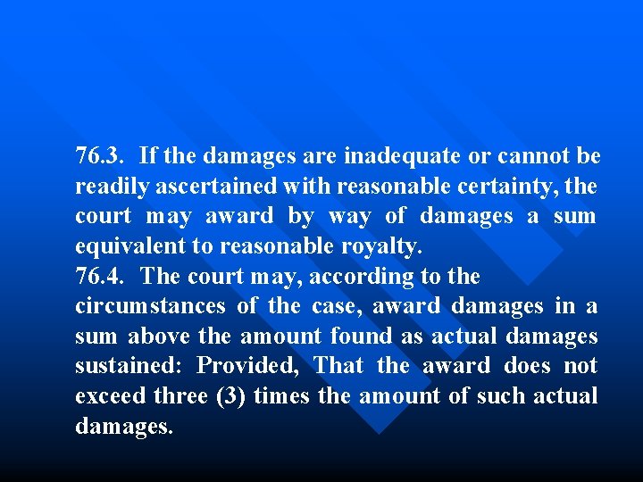 76. 3. If the damages are inadequate or cannot be readily ascertained with reasonable