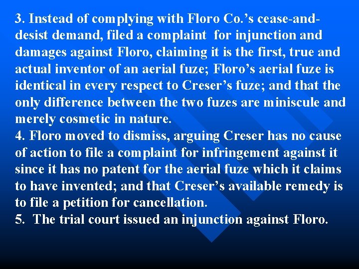 3. Instead of complying with Floro Co. ’s cease-anddesist demand, filed a complaint for