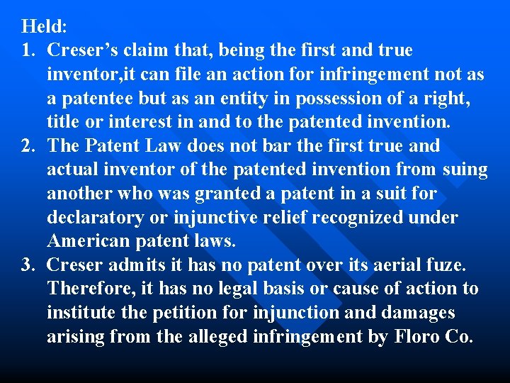 Held: 1. Creser’s claim that, being the first and true inventor, it can file