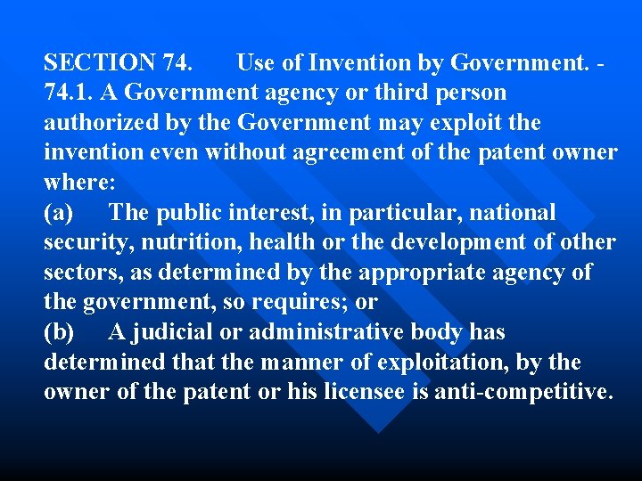 SECTION 74. Use of Invention by Government. 74. 1. A Government agency or third
