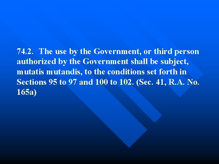 74. 2. The use by the Government, or third person authorized by the Government