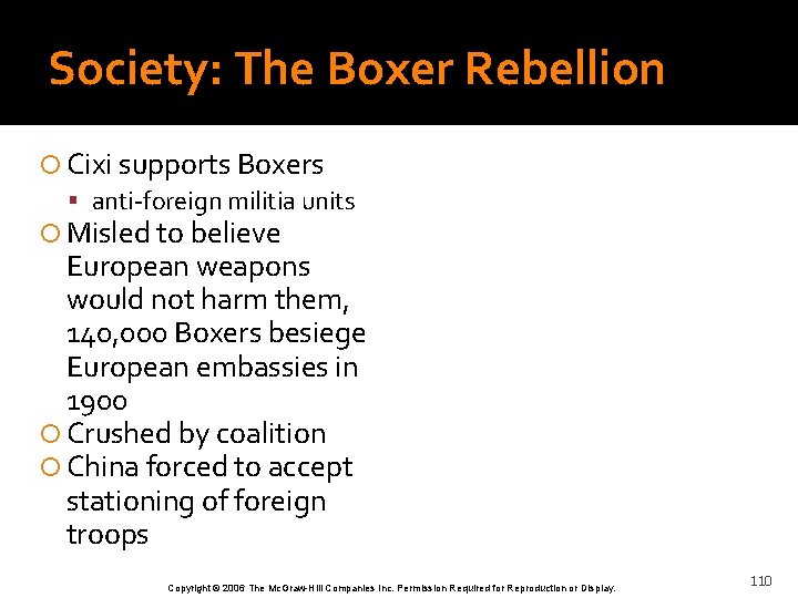 Society: The Boxer Rebellion Cixi supports Boxers anti-foreign militia units Misled to believe European