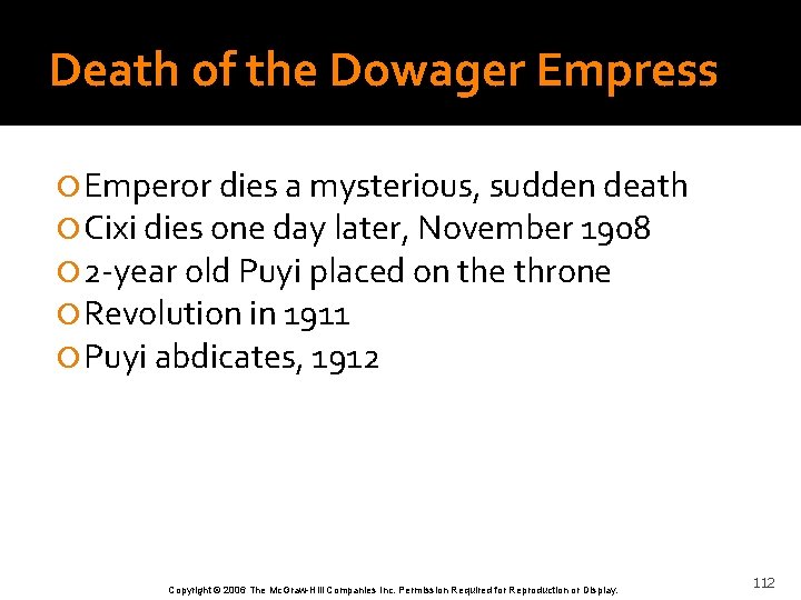 Death of the Dowager Empress Emperor dies a mysterious, sudden death Cixi dies one