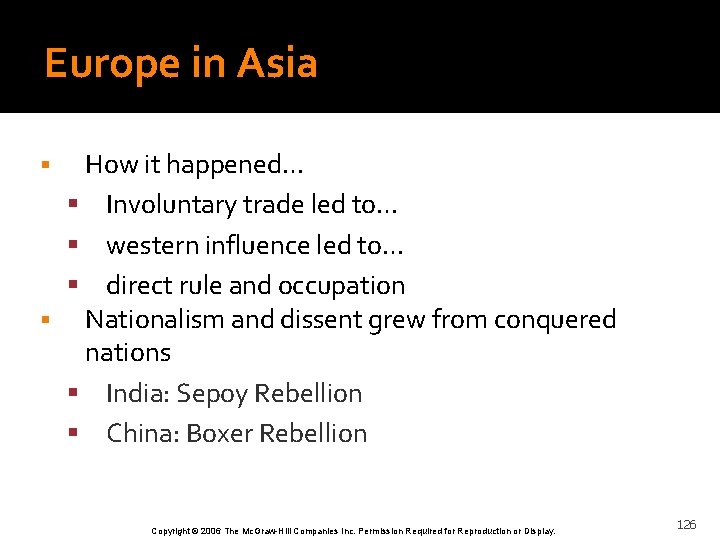 Europe in Asia How it happened… Involuntary trade led to… western influence led to…