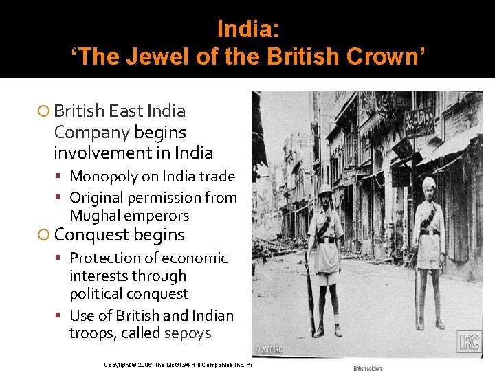 India: ‘The Jewel of the British Crown’ British East India Company begins involvement in