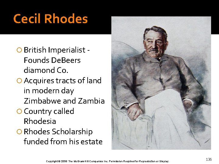 Cecil Rhodes British Imperialist - Founds De. Beers diamond Co. Acquires tracts of land