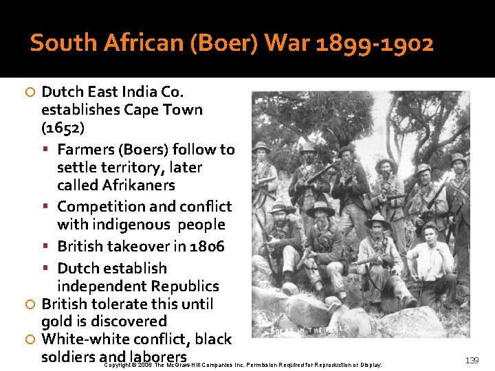 South African (Boer) War 1899 -1902 Dutch East India Co. establishes Cape Town (1652)