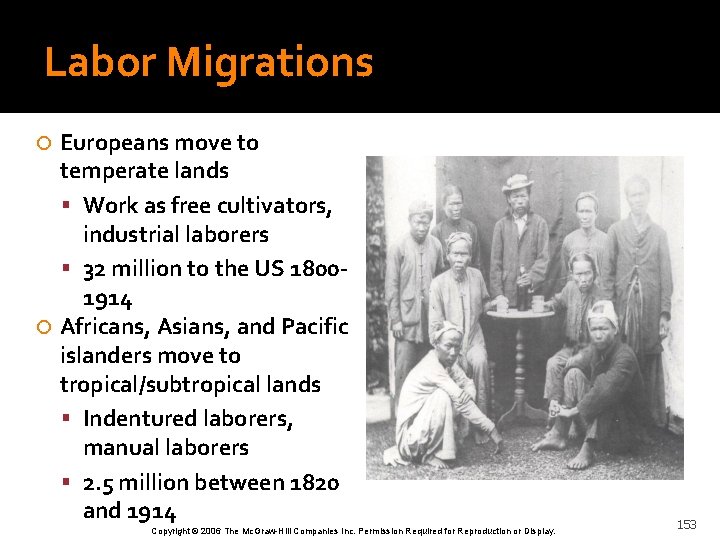 Labor Migrations Europeans move to temperate lands Work as free cultivators, industrial laborers 32