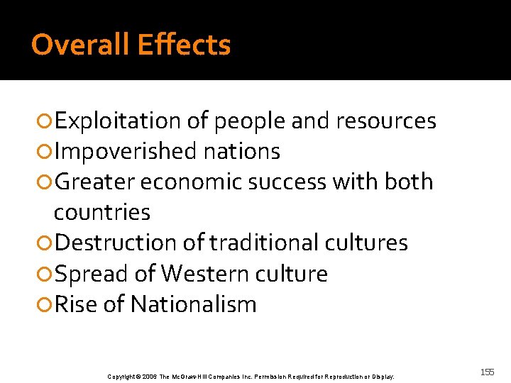 Overall Effects Exploitation of people and resources Impoverished nations Greater economic success with both