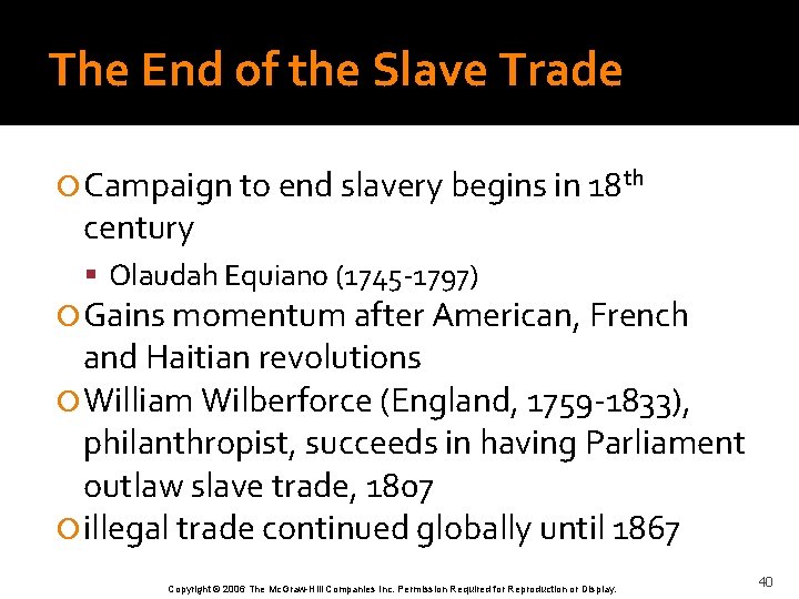 The End of the Slave Trade Campaign to end slavery begins in 18 th