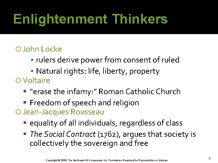 Enlightenment Thinkers John Locke ▪ rulers derive power from consent of ruled ▪ Natural