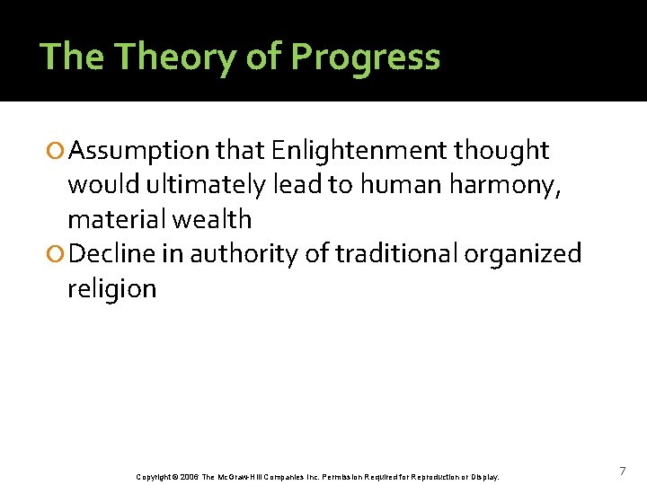 The Theory of Progress Assumption that Enlightenment thought would ultimately lead to human harmony,