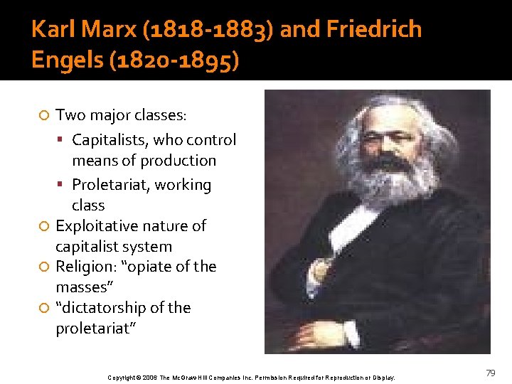 Karl Marx (1818 -1883) and Friedrich Engels (1820 -1895) Two major classes: Capitalists, who