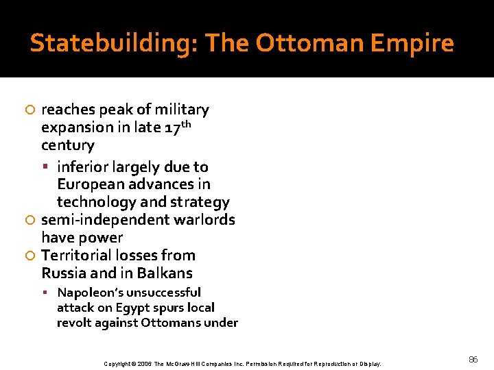 Statebuilding: The Ottoman Empire reaches peak of military expansion in late 17 th century