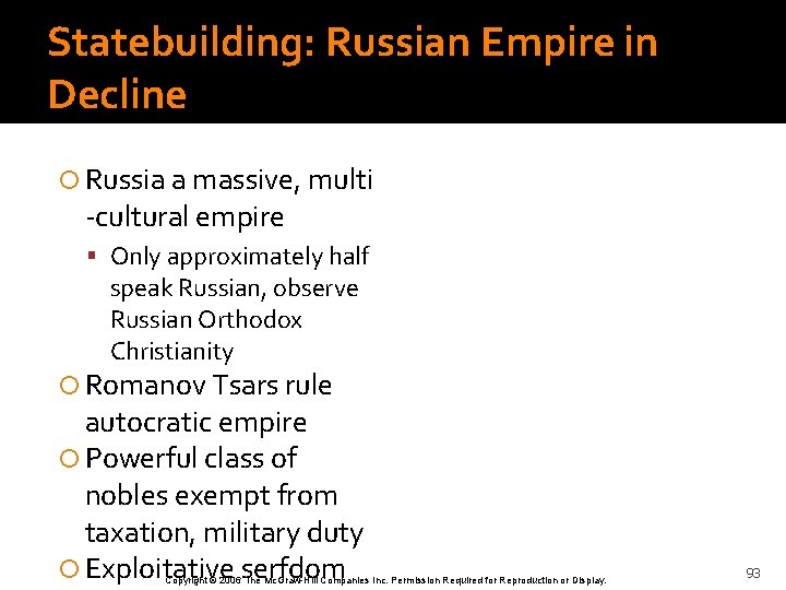 Statebuilding: Russian Empire in Decline Russia a massive, multi -cultural empire Only approximately half