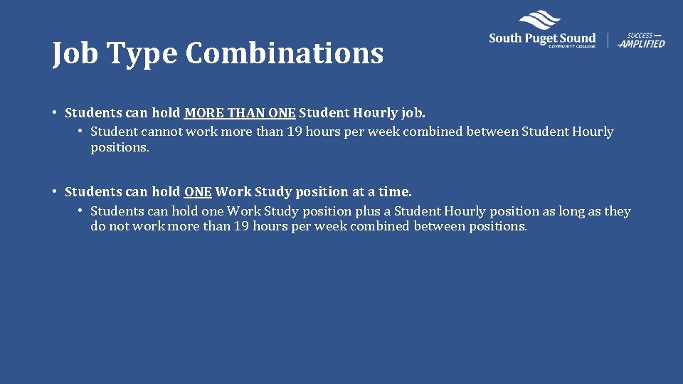 Job Type Combinations • Students can hold MORE THAN ONE Student Hourly job. •