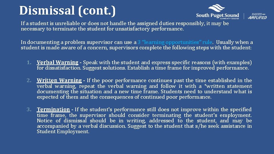 Dismissal (cont. ) If a student is unreliable or does not handle the assigned