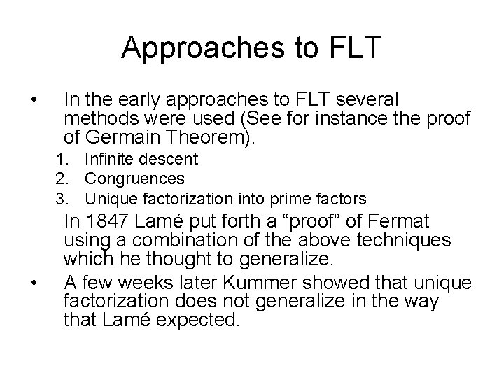 Approaches to FLT • In the early approaches to FLT several methods were used