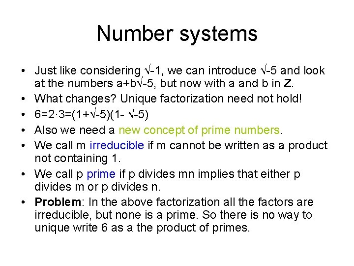 Number systems • Just like considering √-1, we can introduce √-5 and look at