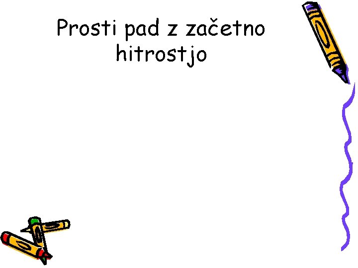 Prosti pad z začetno hitrostjo 