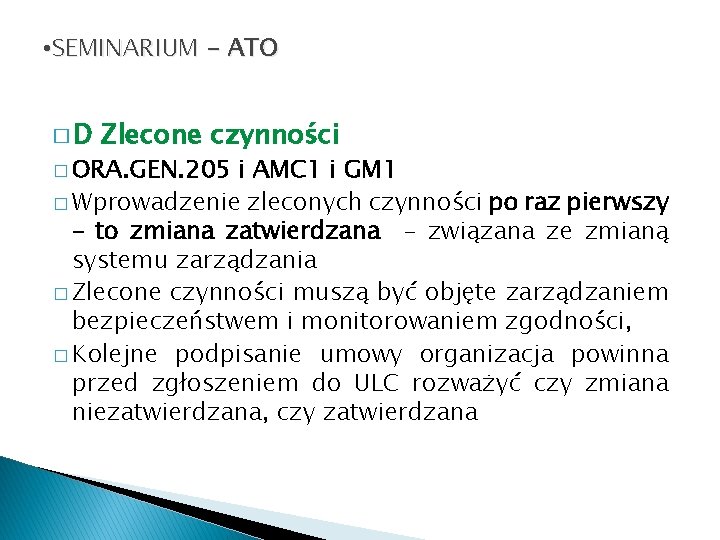  • SEMINARIUM - ATO �D Zlecone czynności � ORA. GEN. 205 i AMC
