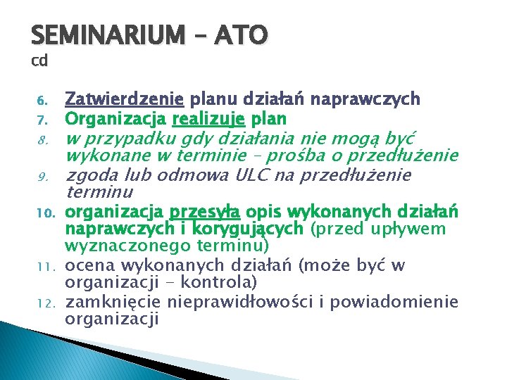 SEMINARIUM – ATO cd 6. 7. 8. 9. 10. 11. 12. Zatwierdzenie planu działań