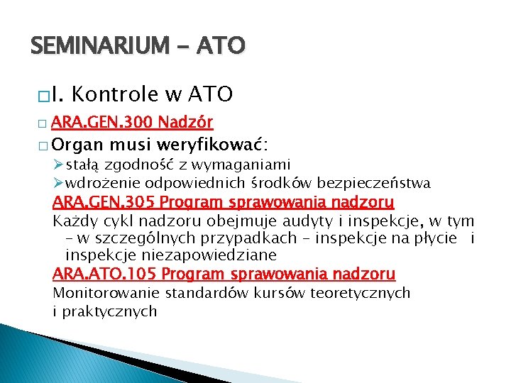 SEMINARIUM - ATO �I. � Kontrole w ATO ARA. GEN. 300 Nadzór � Organ