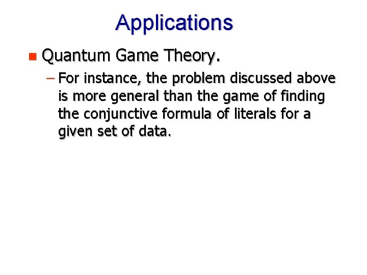 Applications n Quantum Game Theory. – For instance, the problem discussed above is more
