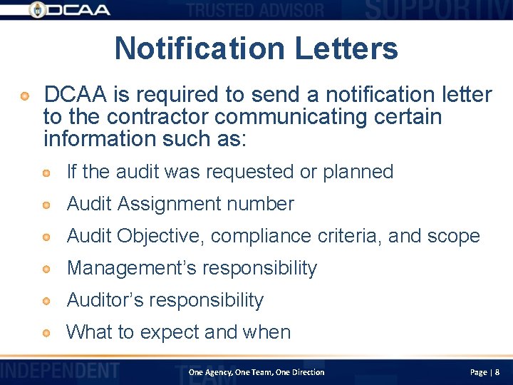 Notification Letters DCAA is required to send a notification letter to the contractor communicating