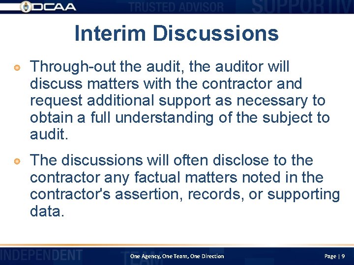 Interim Discussions Through-out the audit, the auditor will discuss matters with the contractor and
