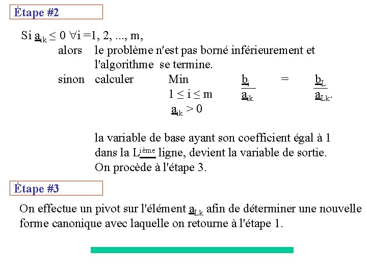 Étape #2 Si aik ≤ 0 i =1, 2, . . . , m,