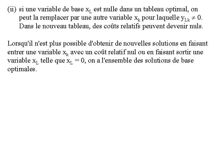 (ii) si une variable de base x. L est nulle dans un tableau optimal,