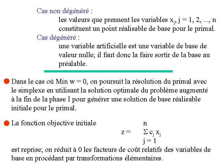 Cas non dégénéré : les valeurs que prennent les variables xj, j = 1,