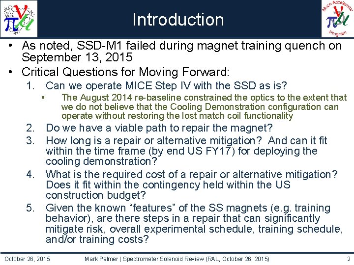 Introduction • As noted, SSD-M 1 failed during magnet training quench on September 13,