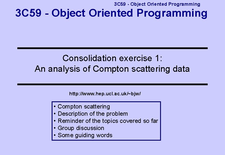 3 C 59 - Object Oriented Programming Consolidation exercise 1: An analysis of Compton