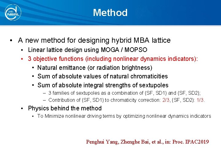 Method • A new method for designing hybrid MBA lattice • Linear lattice design Method • A new method for designing hybrid MBA lattice • Linear lattice design