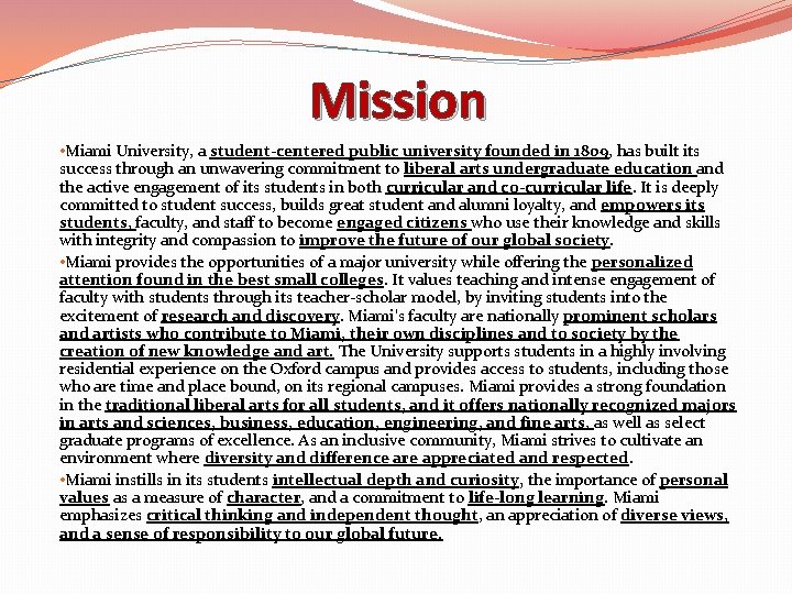 Mission • Miami University, a student-centered public university founded in 1809, has built its