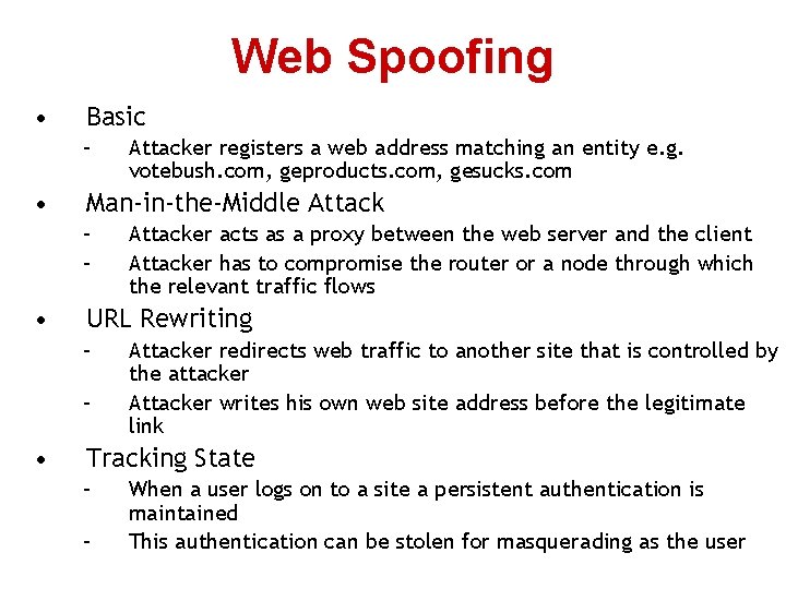 Web Spoofing • Basic – • Man-in-the-Middle Attack – – • Attacker acts as