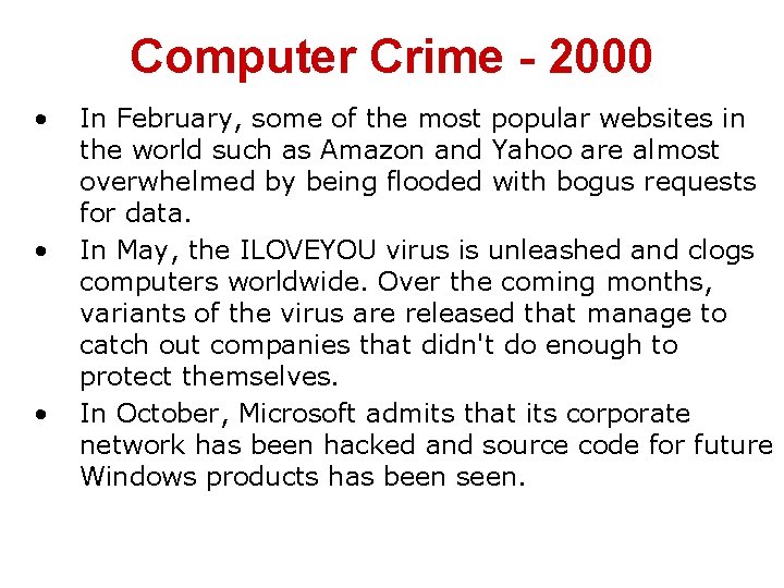 Computer Crime - 2000 • • • In February, some of the most popular