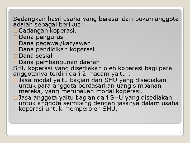 Sedangkan hasil usaha yang berasal dari bukan anggota adalah sebagai berikut : � Cadangan