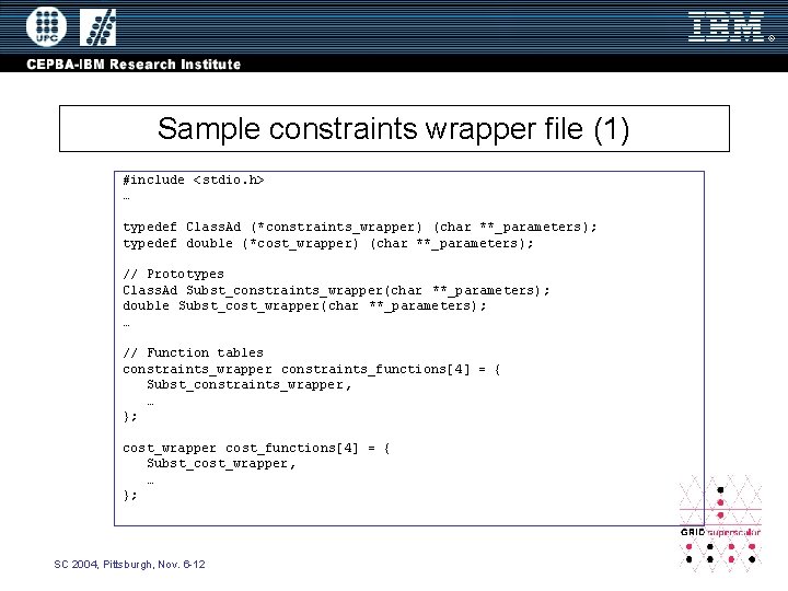 Sample constraints wrapper file (1) #include <stdio. h> … typedef Class. Ad (*constraints_wrapper) (char