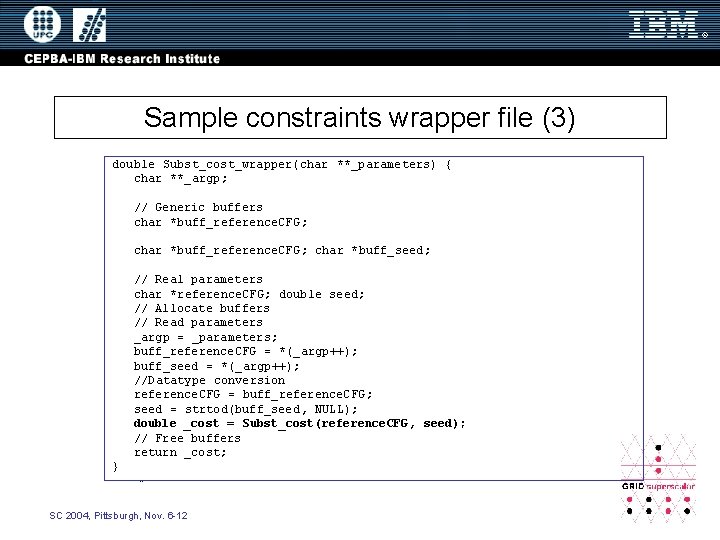 Sample constraints wrapper file (3) double Subst_cost_wrapper(char **_parameters) { char **_argp; // Generic buffers