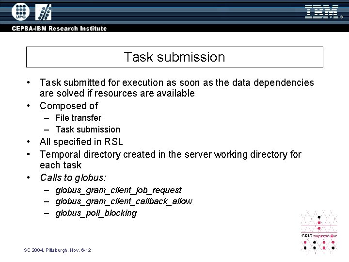 Task submission • Task submitted for execution as soon as the data dependencies are