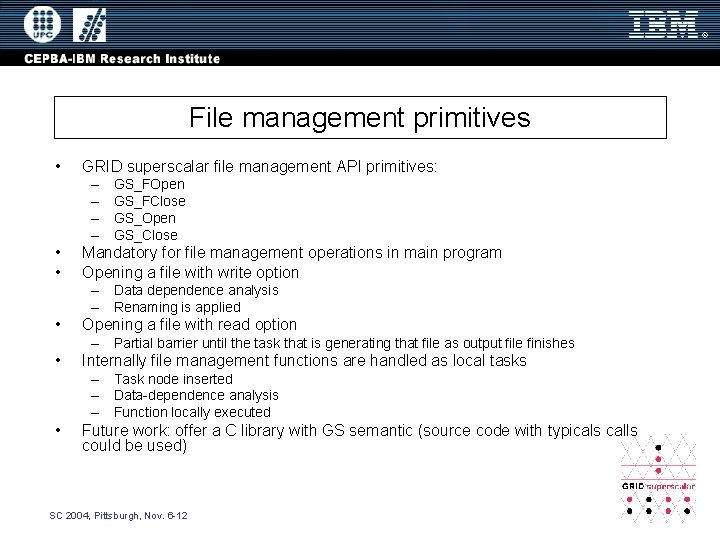 File management primitives • GRID superscalar file management API primitives: – – • •