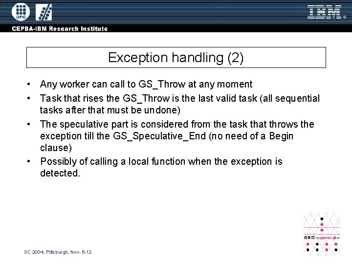 Exception handling (2) • Any worker can call to GS_Throw at any moment •