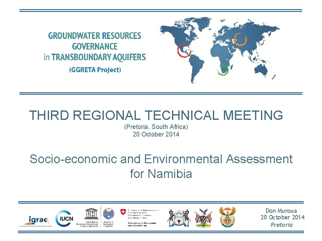 THIRD REGIONAL TECHNICAL MEETING (Pretoria, South Africa) 20 October 2014 Socio-economic and Environmental Assessment