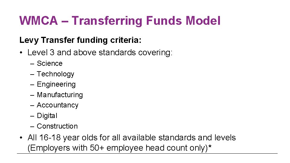 WMCA – Transferring Funds Model Levy Transfer funding criteria: • Level 3 and above