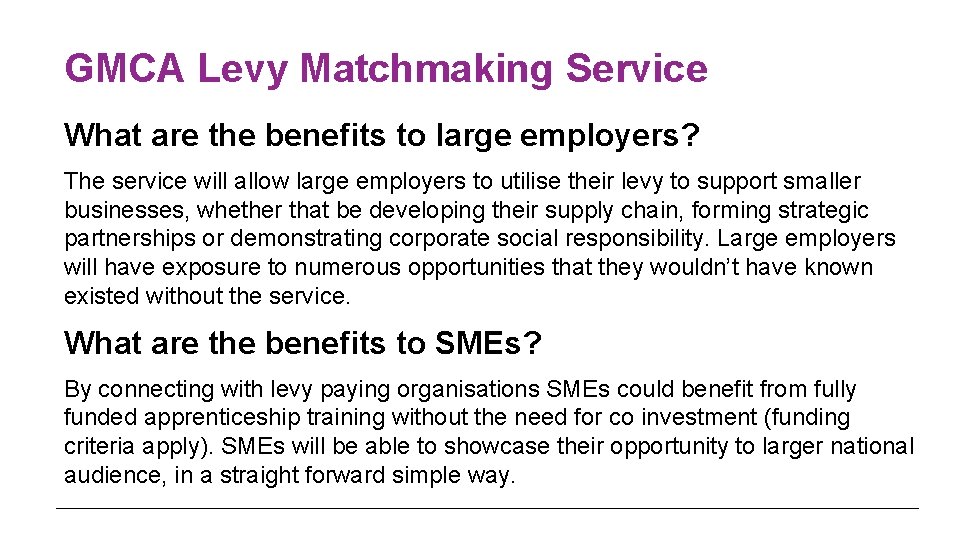 GMCA Levy Matchmaking Service What are the benefits to large employers? The service will